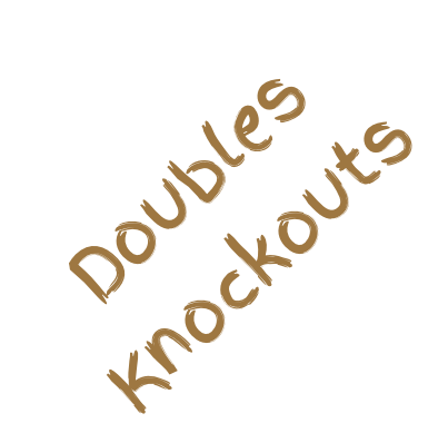 Doubles Knockouts